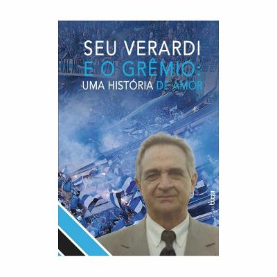 Livro Seu Verardi E O Grêmio: Uma História De Amor