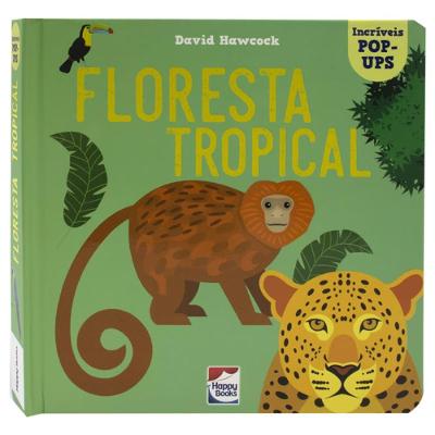 Livro Incríveis Pop Ups Floresta Tropical - Happy Books