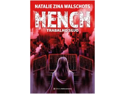 Livro Hench Trabalho Sujo Natalie Zina Walschots