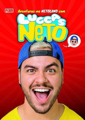 Livro As Aventuras na Netoland com Luccas Neto