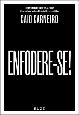 Livro Enfodere-se! Caio Carneiro