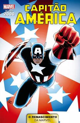 Anos 2000: O Renascimento Da Marvel Vol. 04 (de 10) - Capitão América