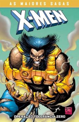 X-Men: Operação Tolerância Zero (X-Men: As Maiores Sagas)
