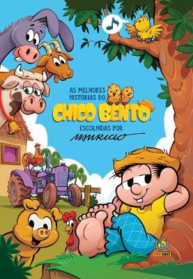 As Melhores Histórias Do Chico Bento Escolhidas Por Mauricio De Sousa