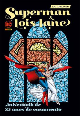 Superman E Lois Lane: Aniversário De 25 Anos De Casamento - Edição Especial