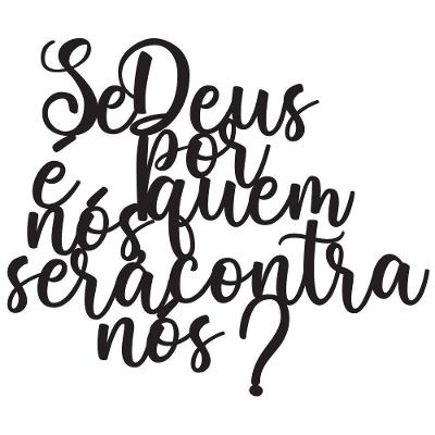 Se Deus é Por Nós Frases Decorativas Parede Mdf 3d
