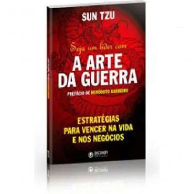 Livro Seja Um Lider Com A Arte Da Guerra Ed. 1