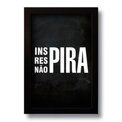 Quadro Decorativo Frase Motivacional Não Pira 33x43 Cm